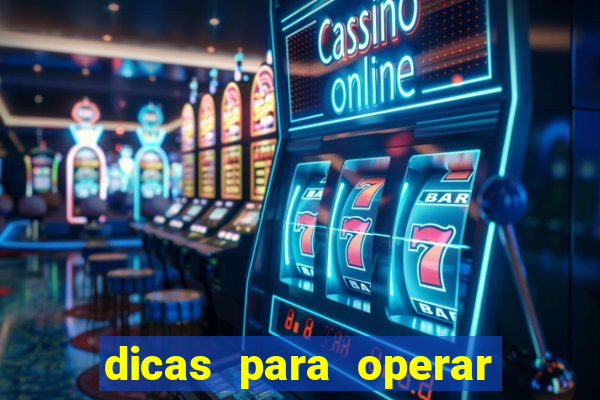 dicas para operar na iq option